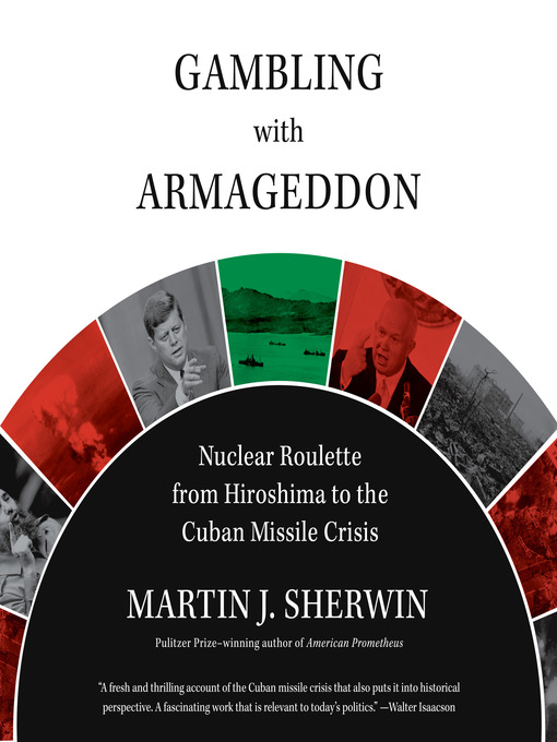 Title details for Gambling with Armageddon by Martin J. Sherwin - Available